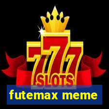 futemax meme